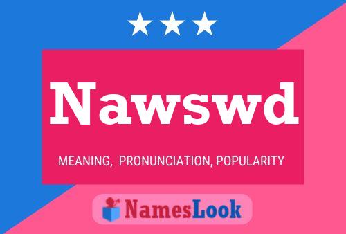 Nawswd Name Poster