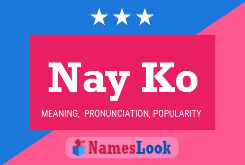 Nay Ko Name Poster