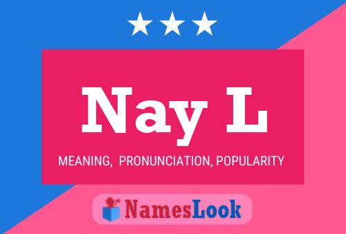 Nay L Name Poster