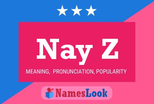 Nay Z Name Poster