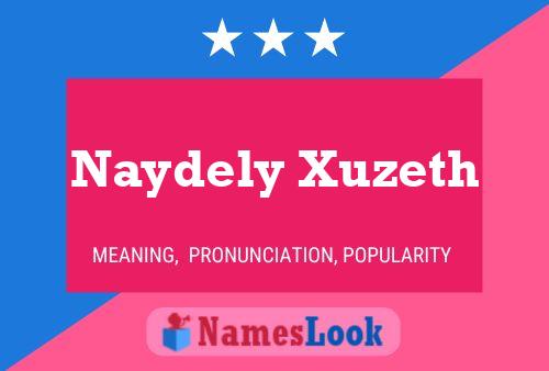 Naydely Xuzeth Name Poster