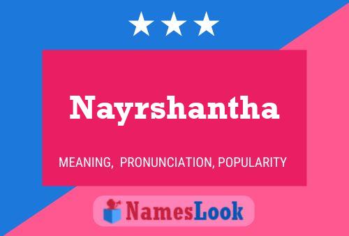 Nayrshantha Name Poster