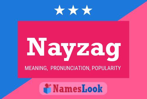 Nayzag Name Poster