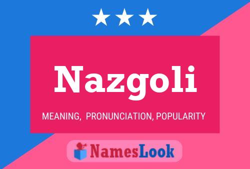 Nazgoli Name Poster