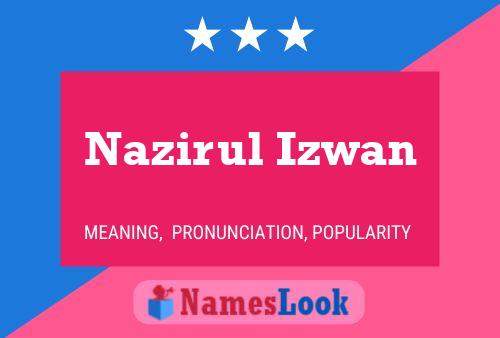 Nazirul Izwan Name Poster