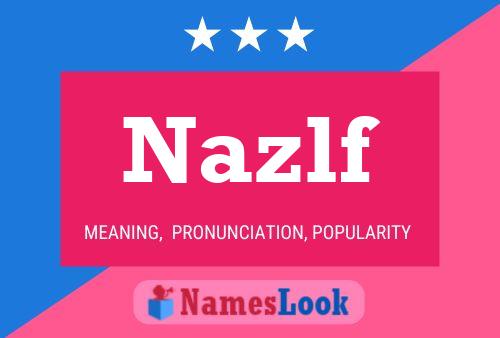 Nazlf Name Poster