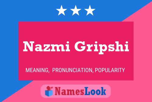 Nazmi Gripshi Name Poster