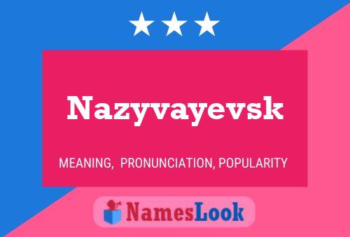 Nazyvayevsk Name Poster