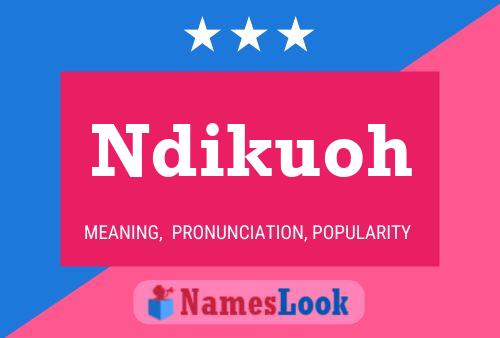 Ndikuoh Name Poster