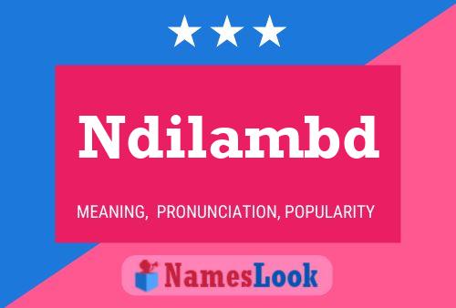 Ndilambd Name Poster