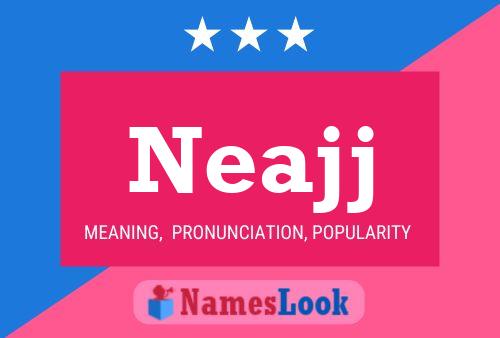 Neajj Name Poster