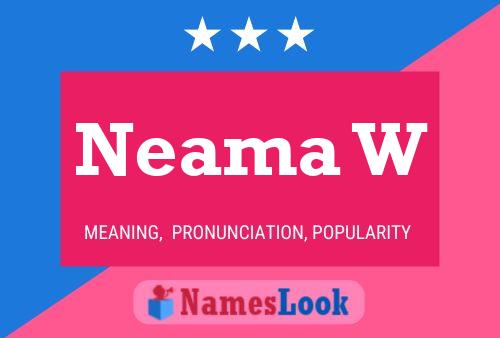 Neama W Name Poster