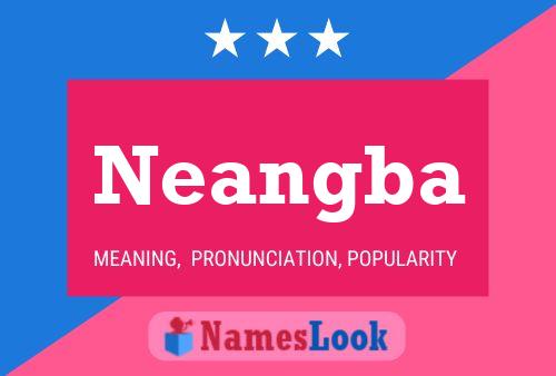 Neangba Name Poster