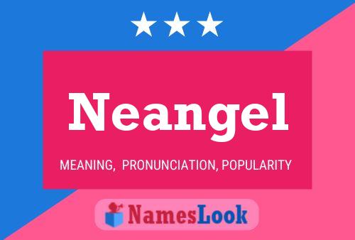 Neangel Name Poster