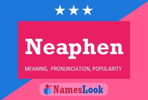 Neaphen Name Poster