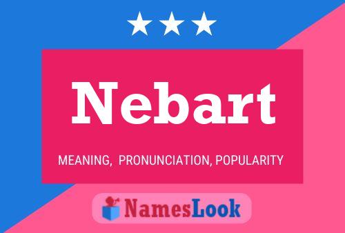 Nebart Name Poster