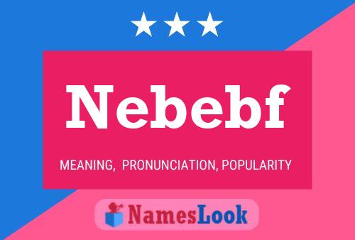 Nebebf Name Poster