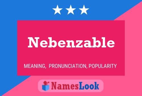 Nebenzable Name Poster