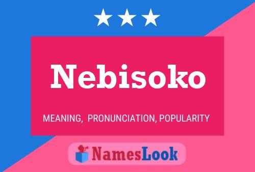 Nebisoko Name Poster