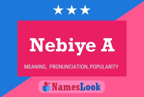 Nebiye A Name Poster