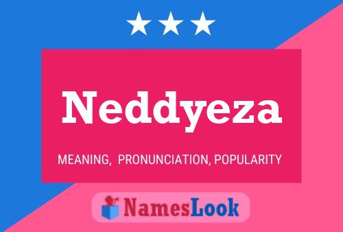 Neddyeza Name Poster