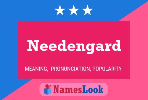 Needengard Name Poster