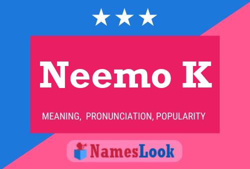 Neemo K Name Poster