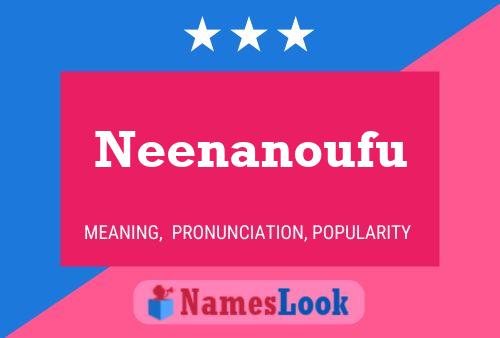 Neenanoufu Name Poster