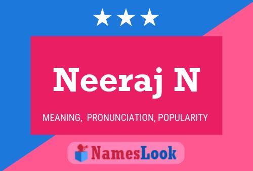 Neeraj N Name Poster