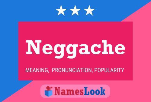 Neggache Name Poster