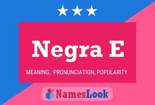 Negra E Name Poster