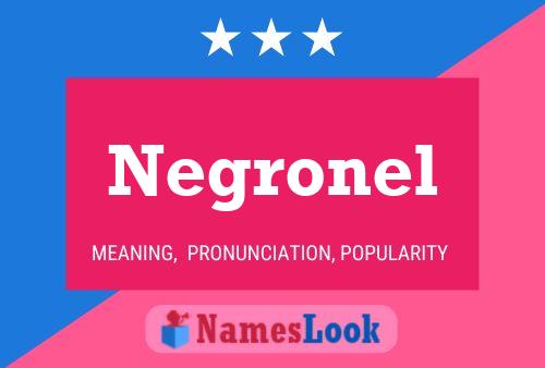 Negronel Name Poster