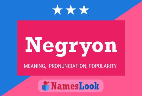 Negryon Name Poster