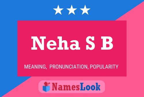 Neha S B Name Poster