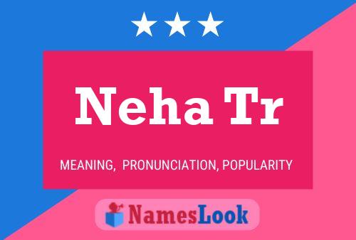 Neha Tr Name Poster