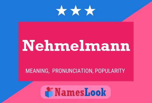 Nehmelmann Name Poster