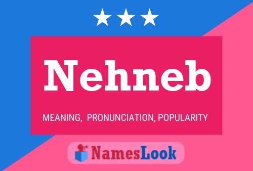 Nehneb Name Poster