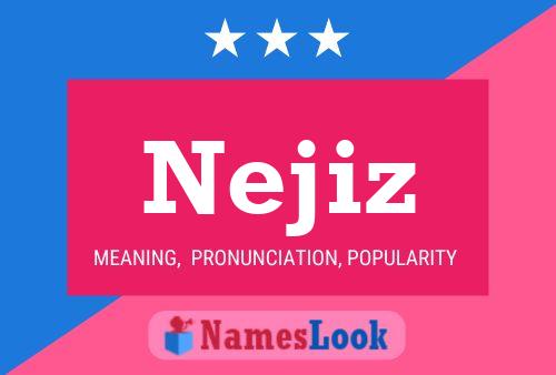 Nejiz Name Poster