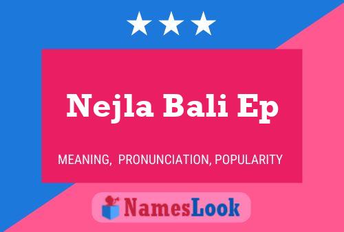 Nejla Bali Ep Name Poster