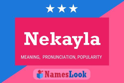 Nekayla Name Poster