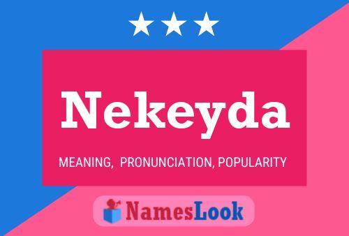 Nekeyda Name Poster