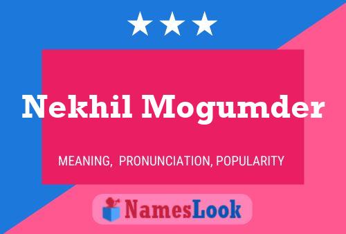 Nekhil Mogumder Name Poster