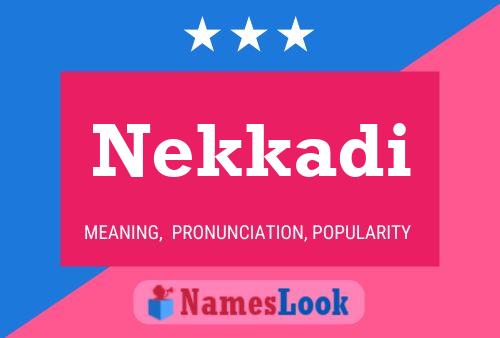 Nekkadi Name Poster