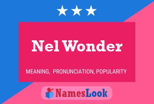 Nel Wonder Name Poster