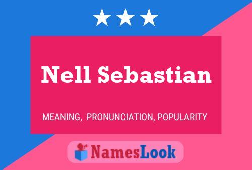 Nell Sebastian Name Poster