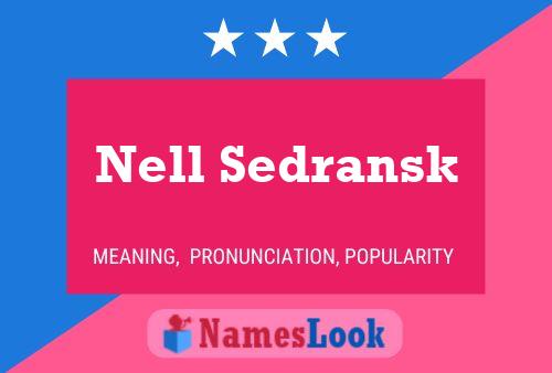 Nell Sedransk Name Poster