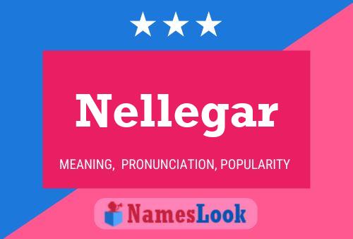 Nellegar Name Poster