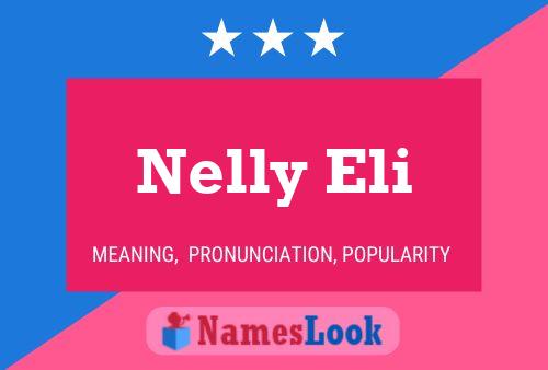 Nelly Eli Name Poster