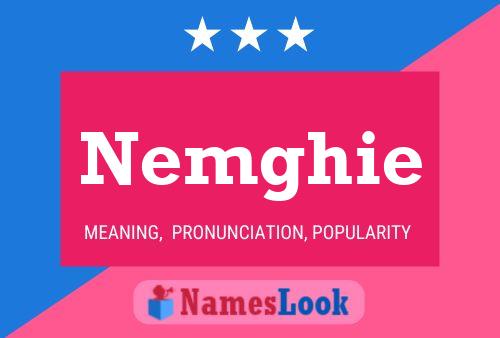 Nemghie Name Poster