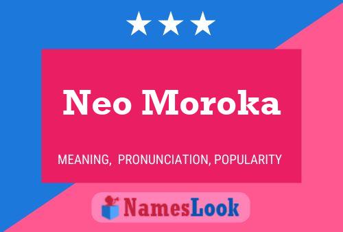 Neo Moroka Name Poster